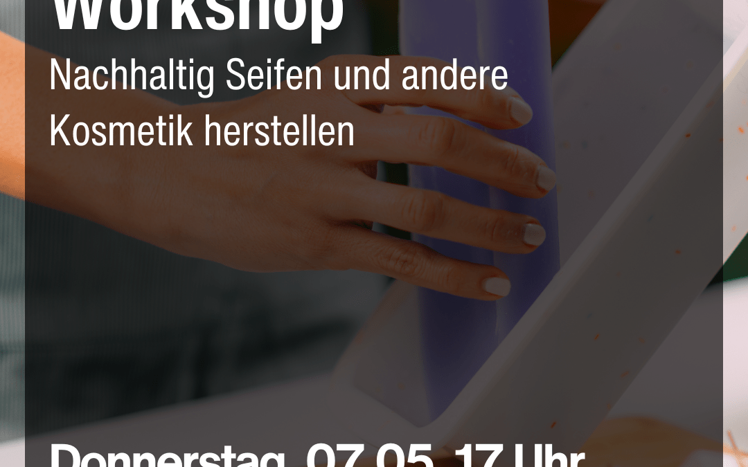 Nachhaltige Pflegeprodukte selbst herstellen